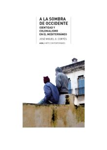 A la sombra de Occidente.  Jos Miguel G. Corts