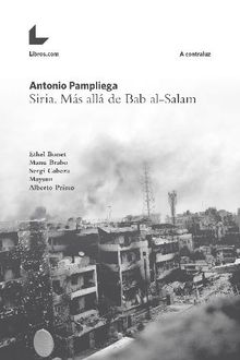 Siria. Ms all de Bab al-Salam.  Antonio Pampliega