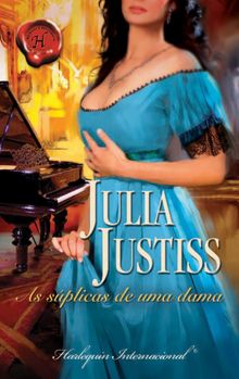 As splicas de uma dama.  Julia Justiss