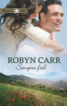 Sempre fiel.  Robyn Carr