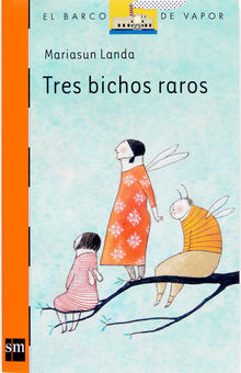 Tres bichos raros.  Mariasun Landa Etxebeste