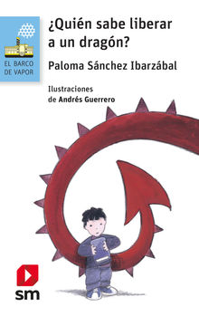 Quin sabe liberar a un dragn?.  Paloma Snchez Ibarzbal