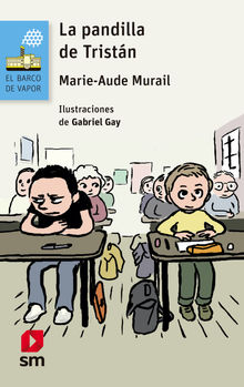 La pandilla de Tristn.  Marie-Aude Murail