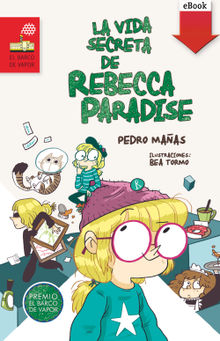 La vida secreta de Rebecca Paradise.  Pedro Maas Romero