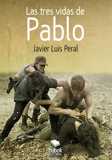 Las tres vidas de Pablo.  Javier Luis Peral