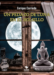 Un pedazo de luna en el bolsillo.  Enrique Carriedo