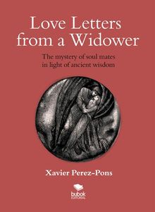 Love letters from a widower.  Xavier Prez-Pons