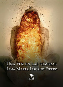 Una voz en las sombras.  Lina Maria Liscano Fierro