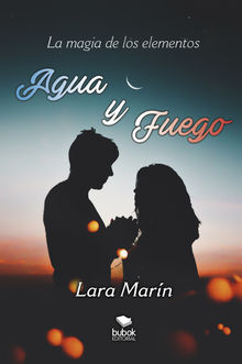 Agua y fuego.  Lara Marn