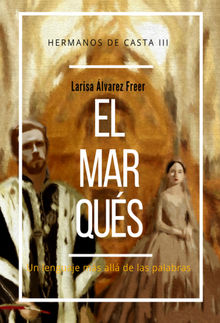 El marqus.  Larisa lvarez Freer