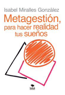 METAGESTIN, para hacer realidad tus sueos.  Isabel Miralles Gonzlez