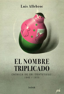 EL NOMBRE TRIPLICADO.  Luis Allebroc