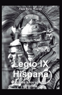 Legio IX Hispana. Combate a los Spectrum en China.  Pablo Martn Tharrats