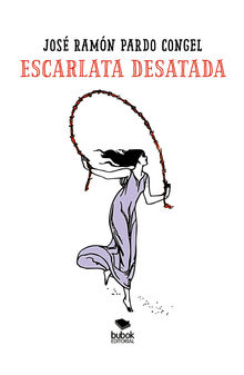 Escarlata desatada.  Jos Ramn Pardo Congel