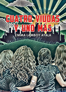 Cuatro viudas y uno ms.  Emma Lamboy Ayala