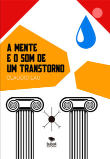 A mente e o som de um transtorno.  Claudio Lau