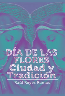 Da de las flores.  Clavigero Fontn