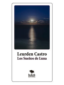 Los sueos de Luna.  Leurden Castro