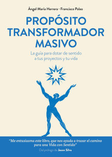 Propsito transformador masivo.  Francisco Palao