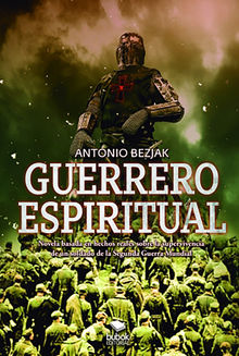 Guerrero espiritual.  Antonio Bezjak