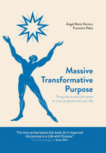 Massive Transformative Purpose.  Francisco Palao