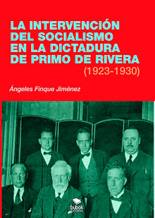 La intervencin del socialismo en la dictadura de Primo de Rivera (1923-1930).  ngeles Finque Jimnez