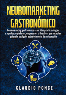 Neuromarketing gastronmico.  Claudio Ponce