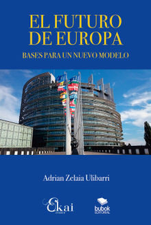 El futuro de Europa.  Adrian Zelaia Ulibarri