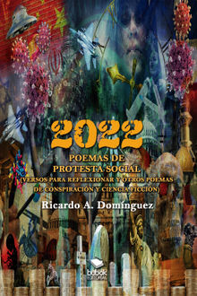 2022 - Poemas de protesta social.  Ricardo A. Domnguez