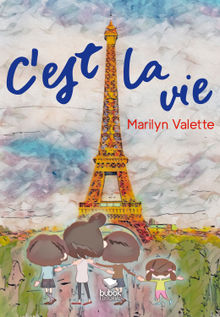 C'est la vie.  Marilyn Valette