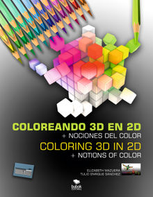 Coloreando 3D en 2D + Nociones del color.  Tulio Enrique Snchez