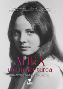 Ahra, una mujer turca.  Francisco Miranda Rivas