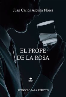 El Profe De La Rosa.  Juan Carlos Ascua Flores
