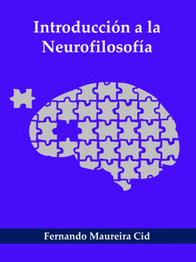 Introduccin a la neurofilosofa.  Fernando Maureira Cid
