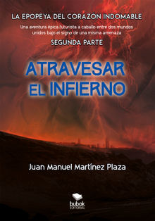 Atravesar el infierno.  Juan Manuel Martnez Plaza