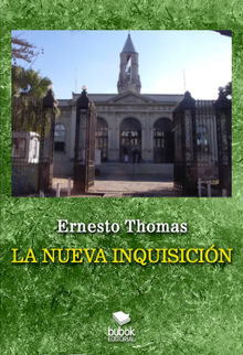 La nueva Inquisicin.  Ernesto Thomas