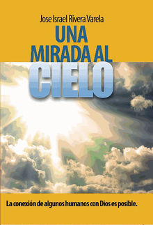 Una mirada al cielo.  Jose Israel