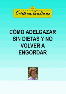 Cmo adelgazar sin dietas y no volver a engordar.  Cristina Galiano