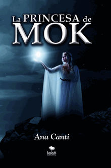 La princesa de Mok.  Ana Canti