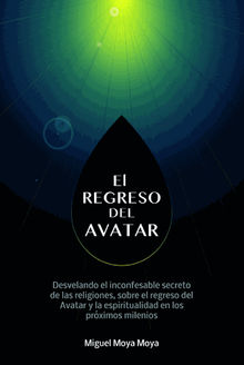 El regreso del Avatar.  Miguel Moya Moya