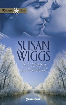 A cabana de inverno.  Susan Wiggs