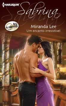 Um encanto irresistvel.  Miranda Lee