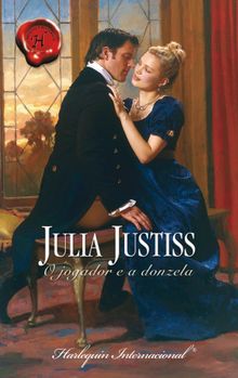 O jogador e a donzela.  Julia Justiss