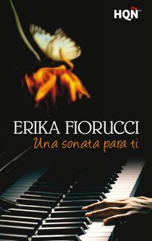 Una sonata para ti.  Erika Fiorucci