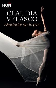 Alrededor de tu piel.  Claudia Velasco