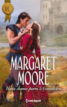 Uma dama para o cavaleiro.  Margaret Moore