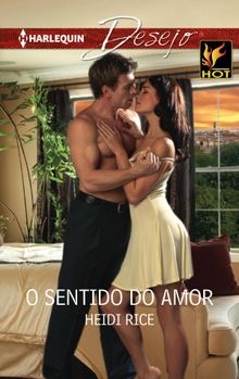 O sentido do amor.  Heidi Rice