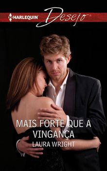 Mais forte que a vingana.  Laura Wright