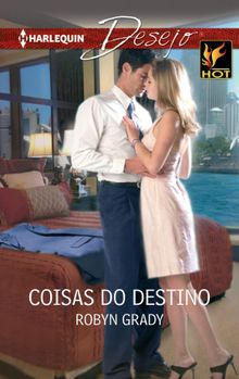 Coisas do destino.  Robyn Grady