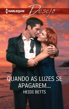 Quando as luzes se apagarem.  Heidi Betts